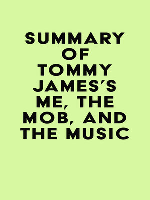 cover image of Summary of Tommy James's Me, the Mob, and the Music